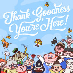Thank Goodness You're Here!cover